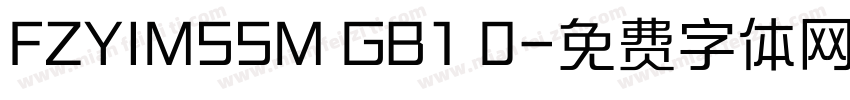 FZYIMSSM GB1 0字体转换